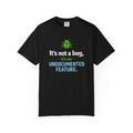 "It's not a bug, it's an undocumented feature." Tech Humor T-shirt
