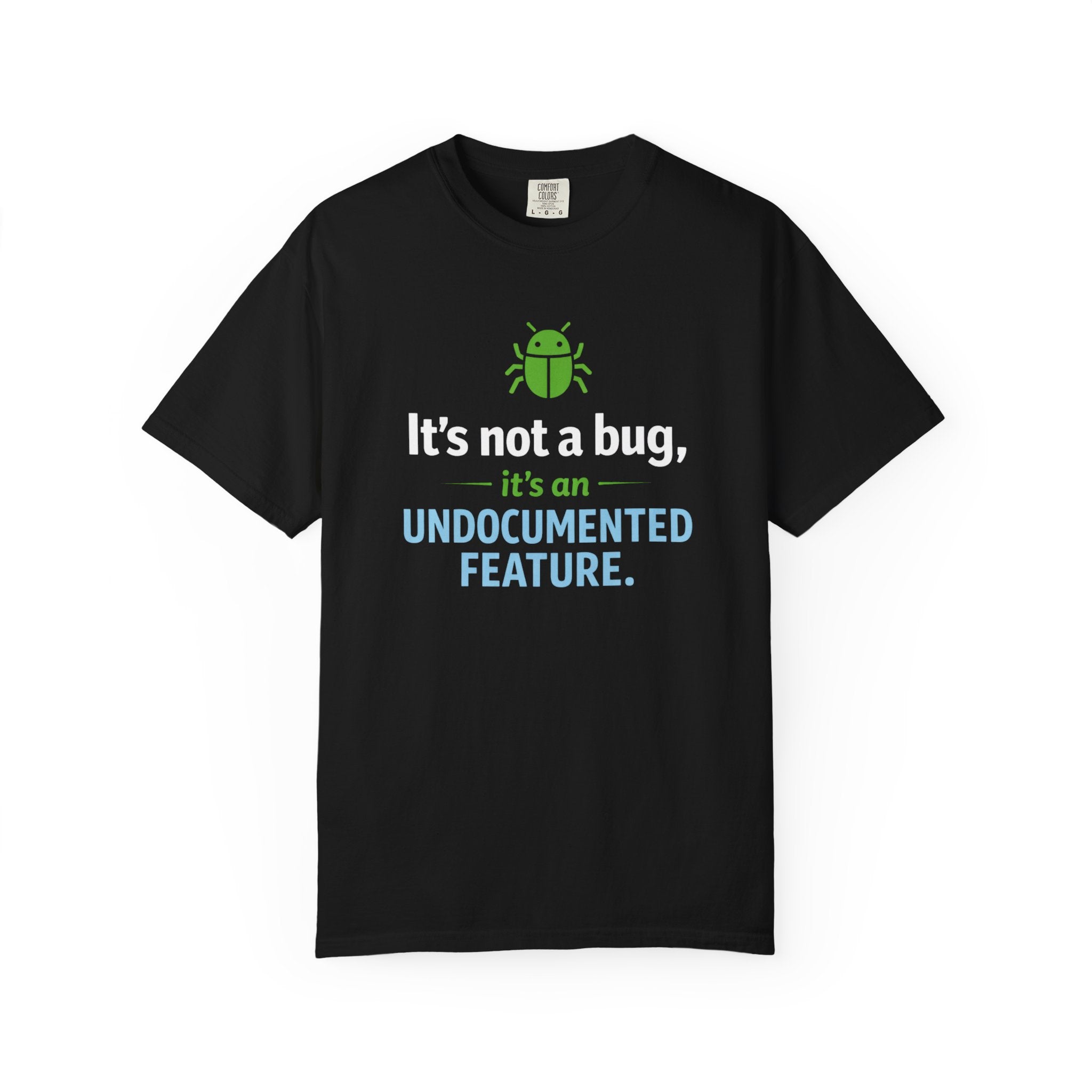 "It's not a bug, it's an undocumented feature." Tech Humor T-shirt