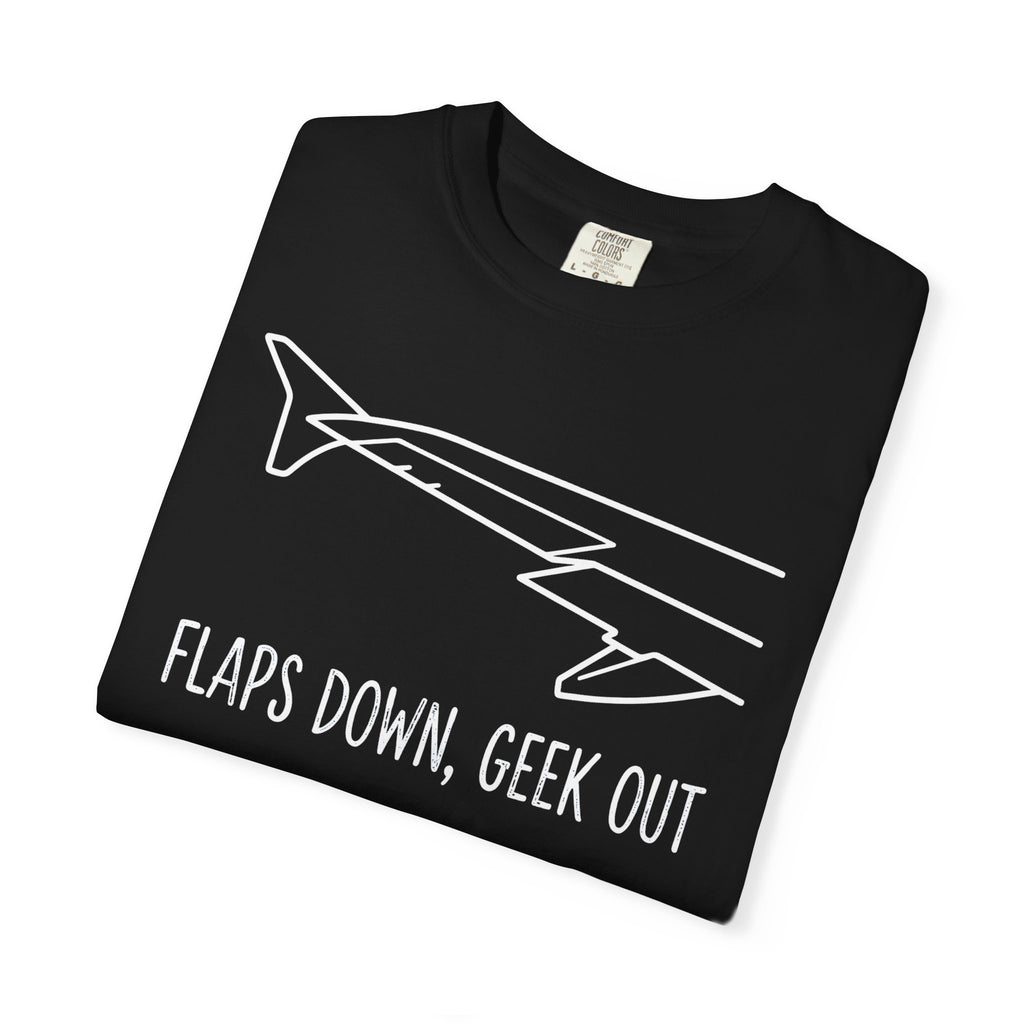 Flaps down. Geek out. | Aviation Enthusiast T-Shirt for Avgeeks