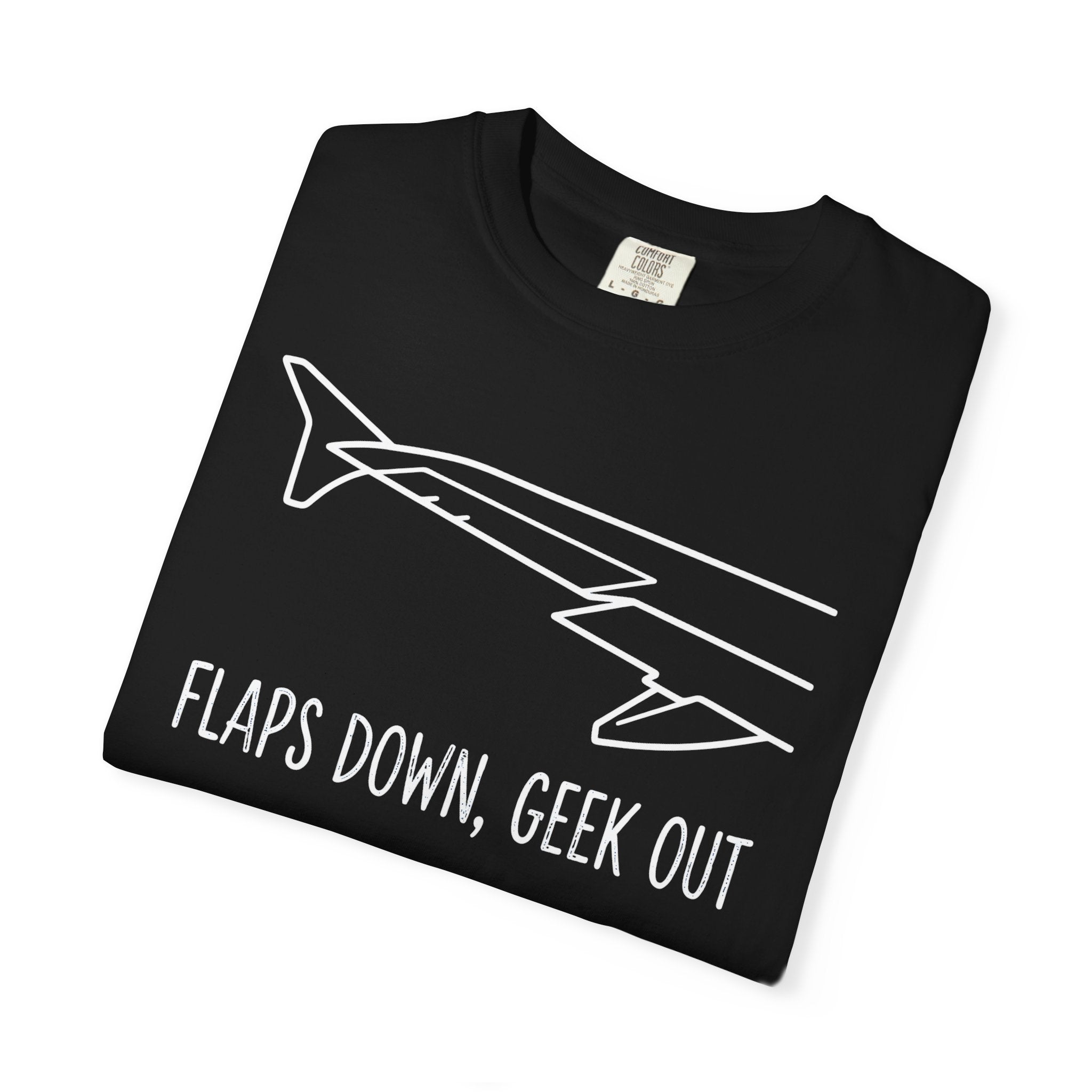 Flaps down. Geek out. | Aviation Enthusiast T-Shirt for Avgeeks