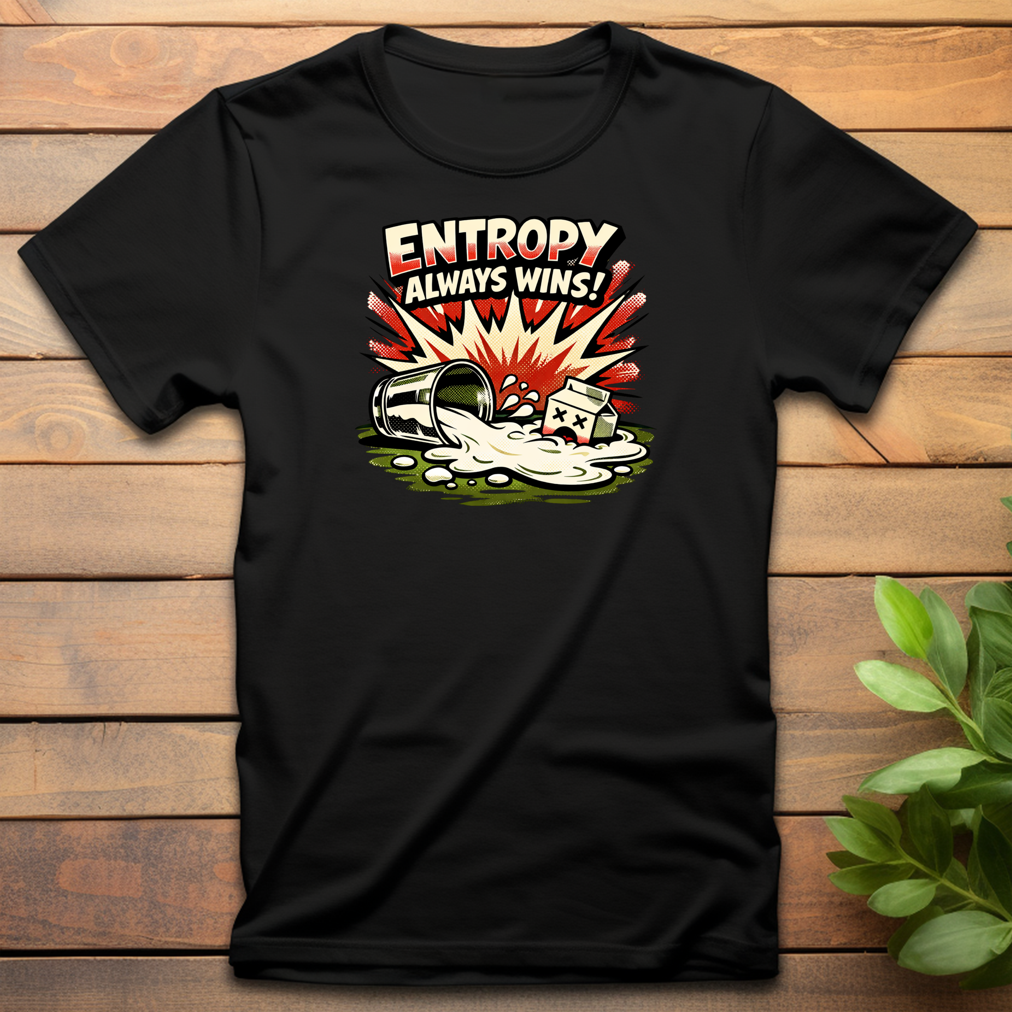 Entropy Always Wins | Second Law of Thermodynamics Physics T-Shirt | Science Nerd Gift