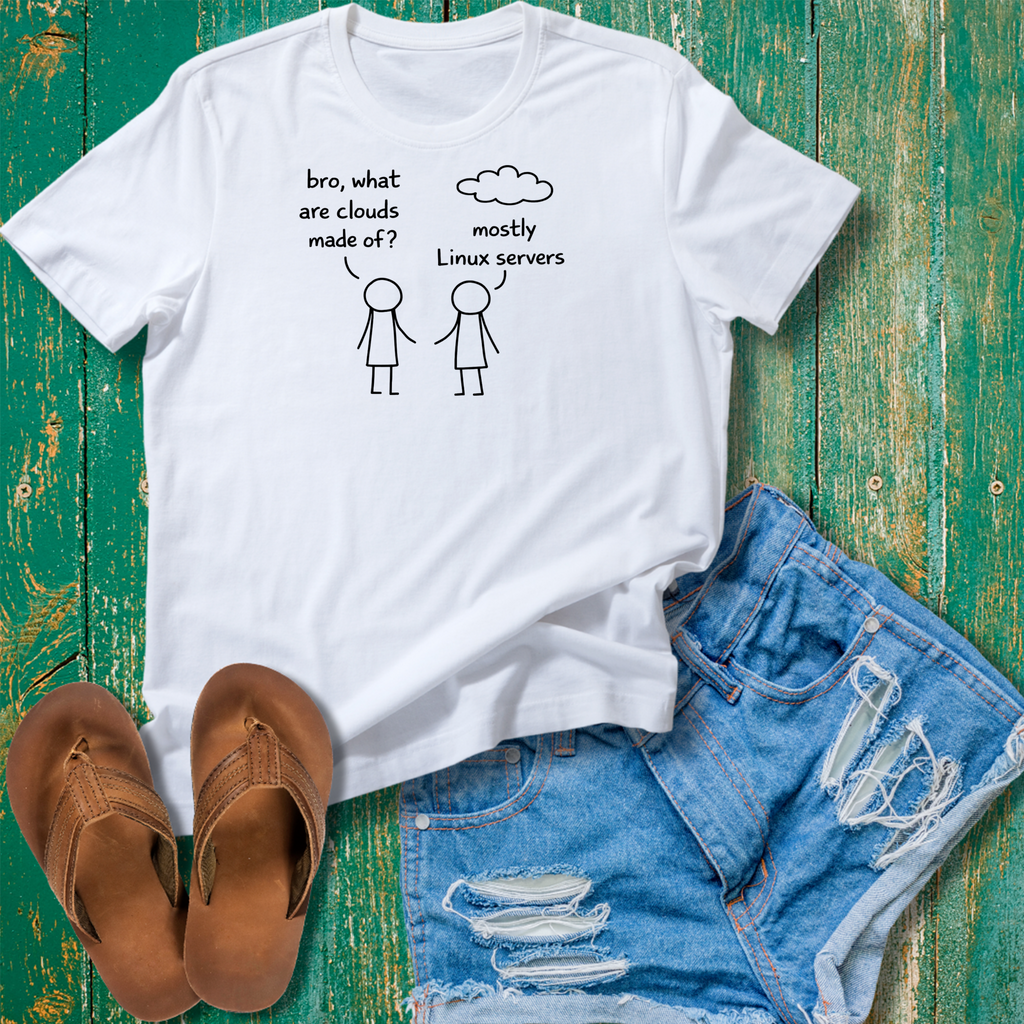 What are Clouds Made of? Funny Programmer Linux T-Shirt | Sysadmin Developer Geek Tee | Linux Server Humor T-Shirt for Developers & DevOps